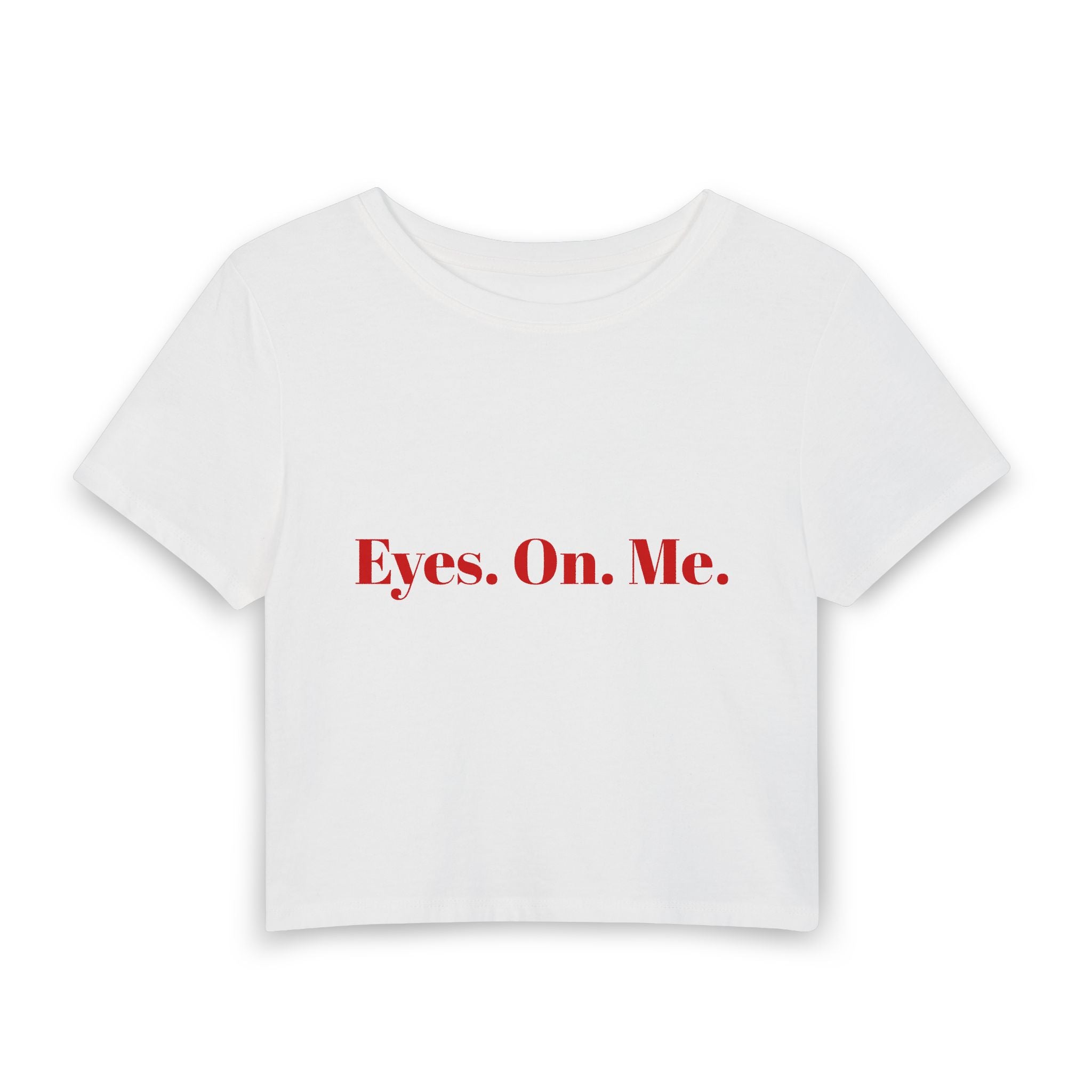 Eyes. On. Me. Dark Romance Womans Baby Tee