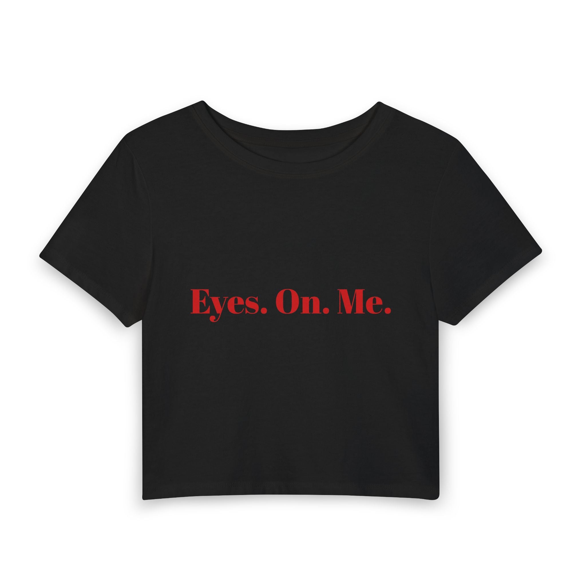 Eyes. On. Me. Dark Romance Womans Baby Tee