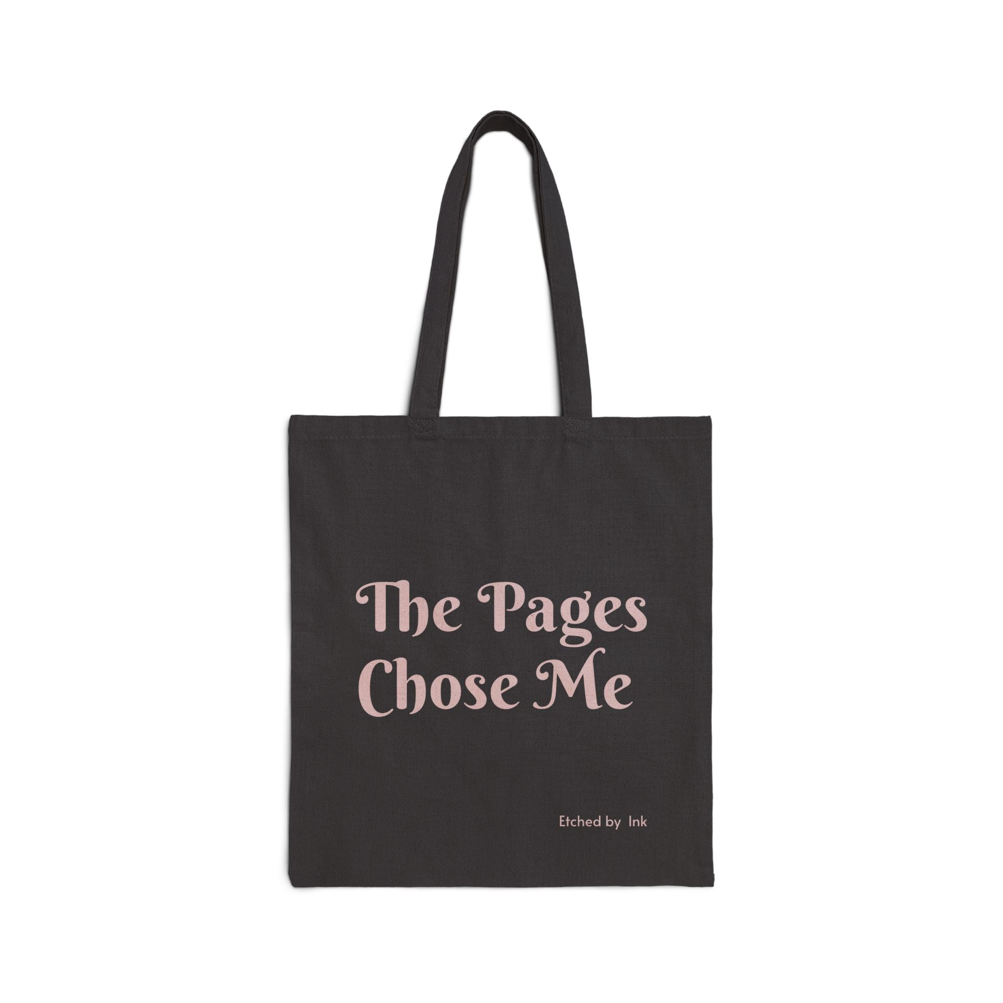 The Pages Chose Me Tote Bag